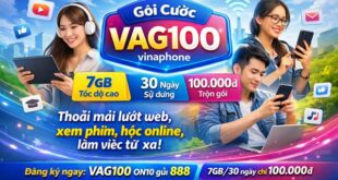 Gói cước VAG100 VinaPhone – 7GB data/tháng chỉ 100.000đ, chu kỳ 30 ngày