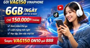 Gói cước VAG150 Vinaphone – 6GB/ngày liên tục 30 ngày, chỉ 150.000đ
