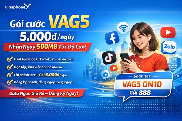 Gói cước VAG5 VinaPhone: 5.000đ mỗi ngày nhận ngay 500MB tốc độ cao