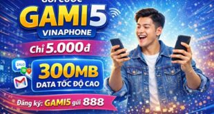 Gói Cước GAMI5 Vinaphone được ngay 300MB, chỉ với 5.000đ, dùng 1 ngày