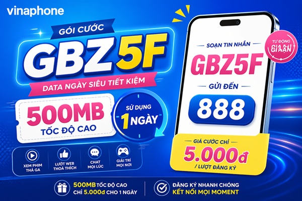 Đăng Ký Gói Cước GBZ5F VinaPhone Chỉ 5.000đ Có Ngay 500MB Data Tốc Độ Cao Trong 1 Ngày